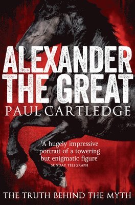 Paul Cartledge - Alexander the Great, Häftad