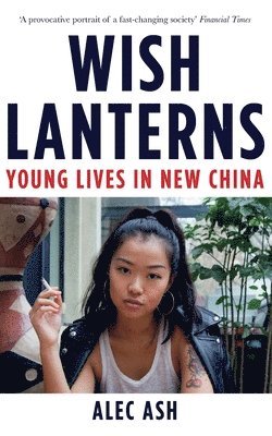 Alec Ash - Wish Lanterns, Häftad