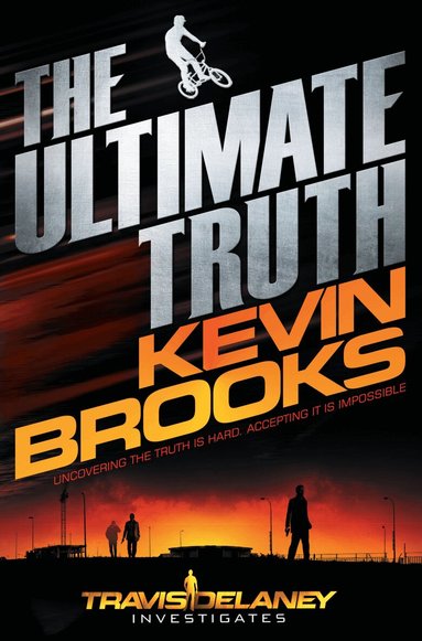 Kevin Brooks - Ultimate Truth, Häftad