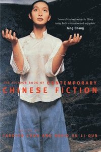 bokomslag The Picador Book of Contemporary Chinese Fiction