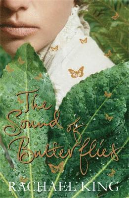 Rachael King - The Sound of Butterflies, Häftad