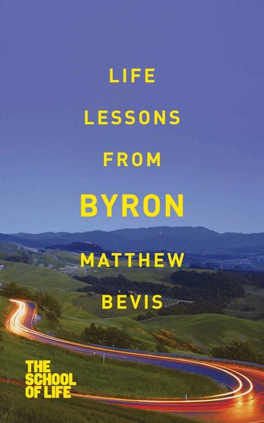 Matthew Bevis - Life Lessons from Byron, Häftad