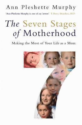 The Seven Stages of Motherhood 1