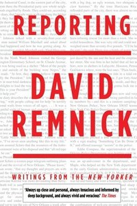 bokomslag Reporting: Writings from the New Yorker