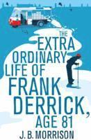 The Extra Ordinary Life of Frank Derrick, Age 81 1