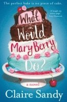 What Would Mary Berry Do? 1