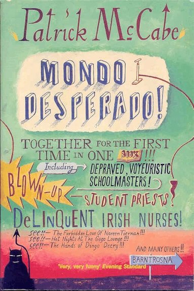 Patrick McCabe - Mondo Desperado, Häftad