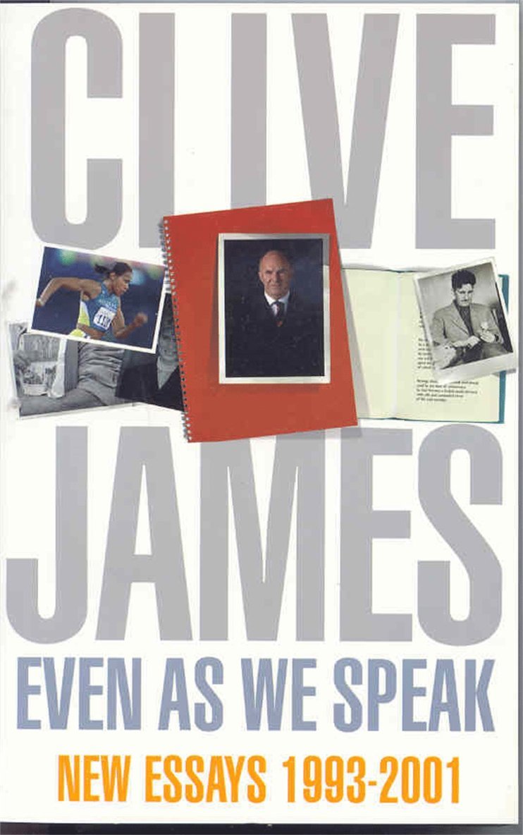 Clive James - Even As We Speak, Häftad