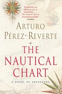 bokomslag The Nautical Chart: A Novel of Adventure