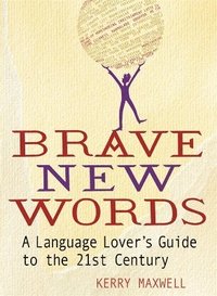 bokomslag Brave New Words