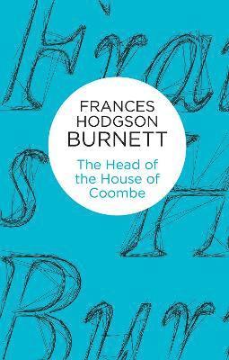 Frances Hodgson Burnett - Head of the House of Coombe, Häftad