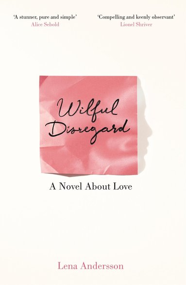 Lena Andersson - Wilful Disregard, Häftad