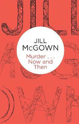 Jill McGown - Murder... Now and Then, Inbunden. Tillgänglighet: Lägg i varukorg