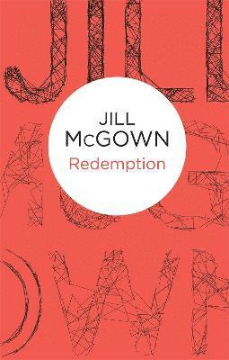 Jill McGown, Jill Mcgown - Redemption, Inbunden