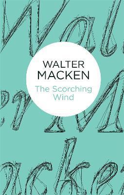 Walter Macken - Scorching Wind, Inbunden