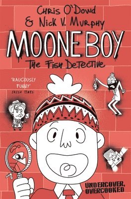 Chris O'Dowd, Nick Vincent Murphy, Chris (Author) O'Dowd, Nick Vincent (Author) Murphy - Moone Boy 2: The Fish Detective, Häftad