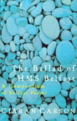 Ciaran Carson - Ballad of HMS Belfast, Häftad