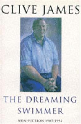 Clive James - Dreaming Swimmer, Häftad