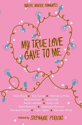 Stephanie Perkins, Stephanie Perkins - My True Love Gave to Me, Häftad