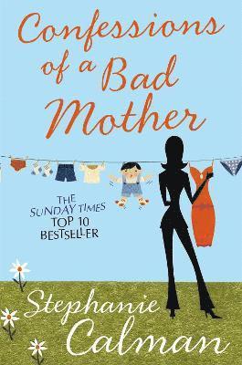 bokomslag Confessions of a Bad Mother