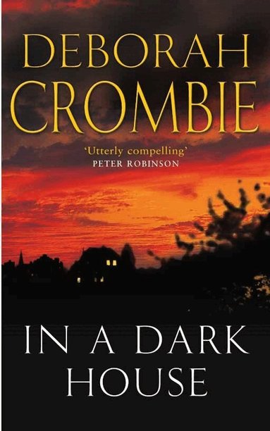 Deborah Crombie - In a Dark House, Häftad