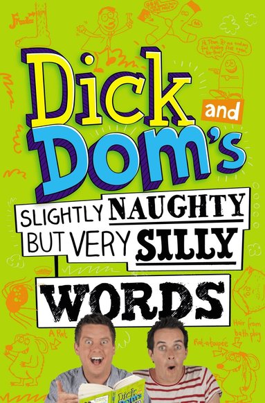 Richard McCourt, Dominic Wood - Dick and Dom's Slightly Naughty but Very Silly Words, Häftad
