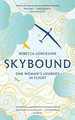 Rebecca Loncraine - Skybound, Häftad