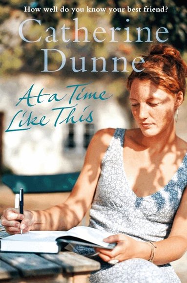 Catherine Dunne - At a Time Like This, Häftad