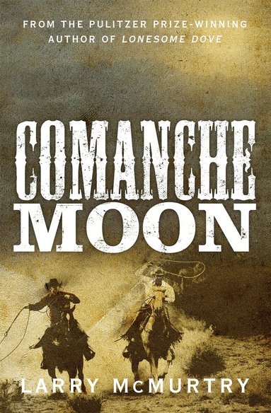 Larry McMurtry - Comanche Moon, Häftad