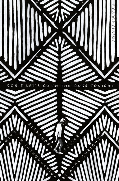 Alexandra Fuller - Don't Let's Go to the Dogs Tonight, Häftad