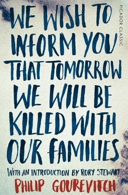 bokomslag We Wish to Inform You That Tomorrow We Will Be Killed With Our Families