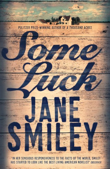 Jane Smiley - Some Luck, Häftad