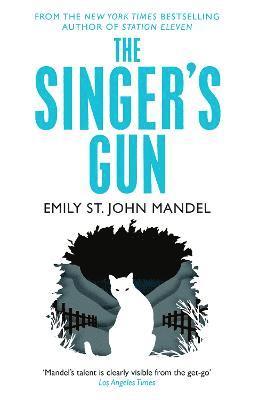 Emily St. John Mandel - Singer's Gun, Häftad