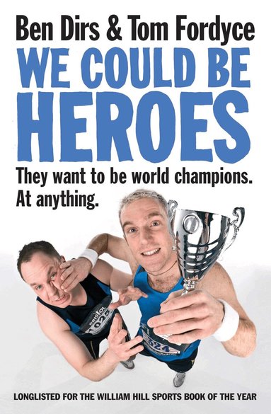 Tom Fordyce, Ben Dirs - We Could Be Heroes, Häftad