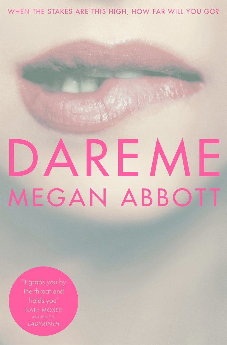 Megan Abbott - Dare Me, Häftad