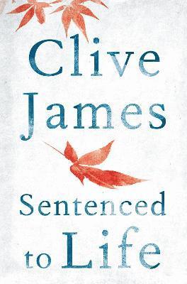 Clive James - Sentenced to Life, Häftad