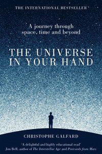 bokomslag Universe in your hand - a journey through space, time and beyond