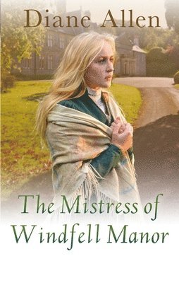 Diane Allen - The Mistress of Windfell Manor, Häftad