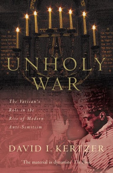 David I. Kertzer - Unholy War, Häftad