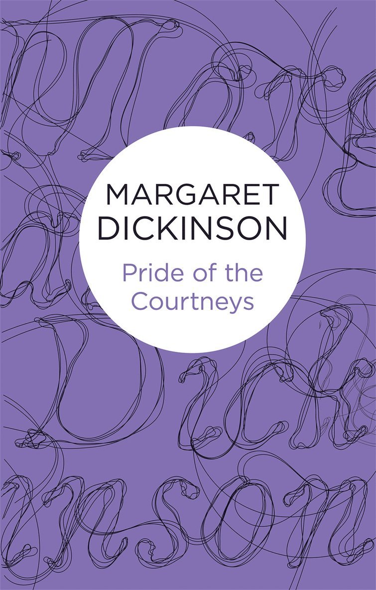 Margaret Dickinson - Pride of the Courtneys, Häftad