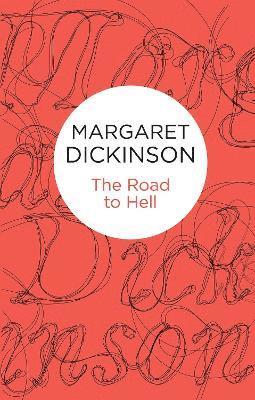 Margaret Dickinson - Road to Hell, Inbunden