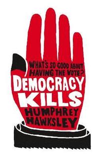 bokomslag Democracy Kills