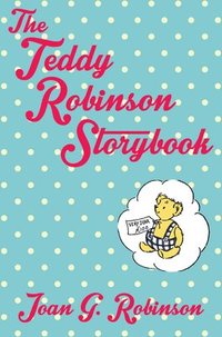 bokomslag The Teddy Robinson Storybook