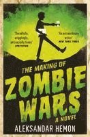 bokomslag Hemon, A: Making of Zombie Wars