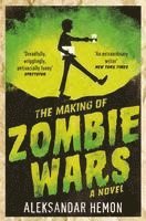 bokomslag The Making of Zombie Wars