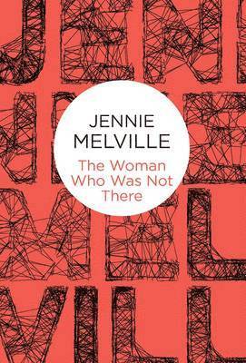 Melville, J: Woman Who Was Not There