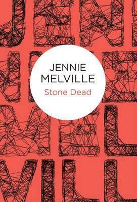 Jennie Melville - Melville, J: Stone Dead, Inbunden