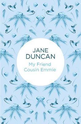 Jane Duncan - My Friend Cousin Emmie, Inbunden