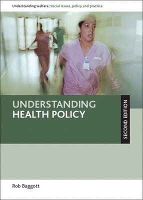 Rob Baggott - Understanding Health Policy, Häftad