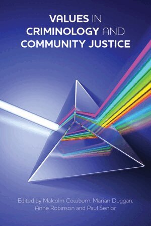 Malcolm Cowburn, Marian Duggan, Anne Robinson, Paul Senior - Values in Criminology and Community Justice, Häftad